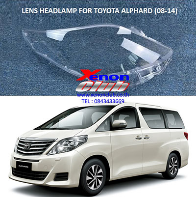 เลนส์ไฟหน้า LENS HEADLAMP FOR TOYOTA ALPHARD (08-14)
