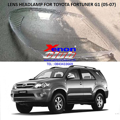 เลนส์ไฟหน้า LENS HEADLAMP FOR TOYOTA FORTUNER G1 (05-07)