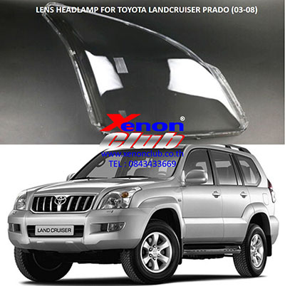 เลนส์ไฟหน้า LENS HEADLAMP FOR TOYOTA LANDCRUISER PRADO (2003-2008)